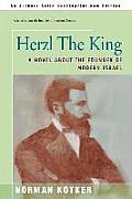 Herzl the King: A Novel about the Founder of Modern Israel