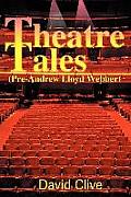 Theatre Tales: Pre-Andrew Loyd Webber
