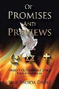 Of Promises and Previews: Urgent Old Messages for a New Millennium