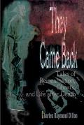 They Came Back: Tales of Reincarnation, Ghosts, and Life After Death