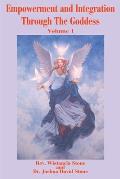 Empowerment and Integration Through the Goddess: Volume 1