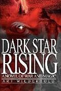 Dark Star Rising: A Novel of War and Magic