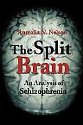 The Split Brain: An Analysis of Schizophrenia