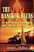 The Bangkok Blues: An R.P. Merlyn Boating Adventure Novel