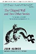 The Chipped Wall: And Two Other Stories the Ghost of Cambridge 02138 the Mandala Society