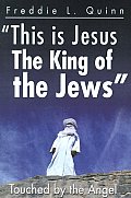 This is Jesus the King of the Jews: Touched by an Angel