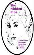 The Hidden Ribs: Poetry about Famous or Interesting Women in History