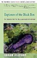 Explorers Of The Black Box The Search For The Cellular Basis Of Memory