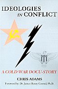 Ideologies in Conflict: A Cold War Docu-Story