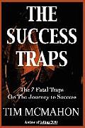 The Success Traps: The 7 Fatal Traps on the Journey to Success