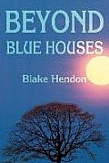 Beyond Blue Houses