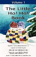 The Little Ho! Ho! Book: Volume 1