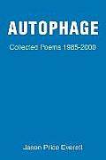 Autophage: Collected Poems 1985-2000