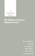 My Bilateral Knee Replacement: A Personal Story