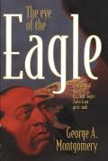 The Eye of the Eagle: A Historical Novel of the First Major American Gold Rush