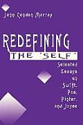 Redefining the Self: Selected Essays on Swift, Poe, Pinter, and Joyce