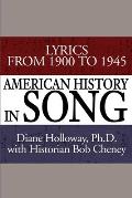 American History in Song: Lyrics from 1900 to 1945