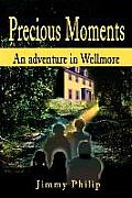 Precious Moments: An Adventure in Wellmore