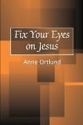 Fix Your Eyes on Jesus