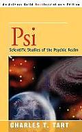 Psi: Scientific Studies of the Psychic Realm