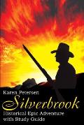 Silverbrook: Historical Epic Adventure with Study Guide