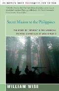 Secret Mission to the Philippines: The Story of Spyron and the American-Filipino Guerrillas of World War II