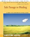 Safe Passage to Healing: A Guide for Survivors of Ritual Abuse