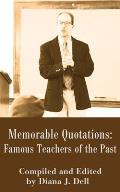 Memorable Quotations: Famous Teachers of the Past