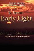 By Dawns Early Light: A Novel of New Millennium Terrorism