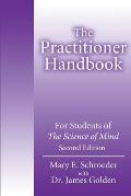The Practitioner Handbook: For Students of the Science of Mind