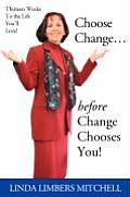 Choose Change...: before Change Chooses You!