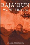 Raja'oun: We Will Return