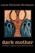 Dark Mother African Origins & Godmothers