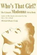 Who's That Girl?: The Ultimate Madonna Trivia Book