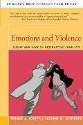 Emotions and Violence: Shame and Rage in Destructive Conflicts