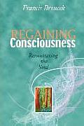 Regaining Consciousness: Resuscitating the Soul
