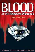Blood of The Helgsberg Diamonds: A Matt Clark Suspense Novel
