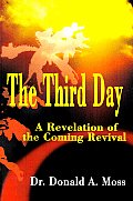 The Third Day: A Revelation of the Coming Revival
