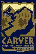 Carver: High Mountain Tragedy