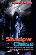 Shadow Chase: Mystery, Suspense and Romance at a Hill Country Dude Ranch