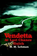 Vendetta at Last Chance Gulch