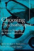 Choosing a Psychotherapist: A Guide to Navigating the Mental Health Maze