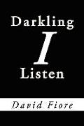Darkling I Listen