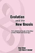 Evolution and the New Gnosis: Anti-establishment Essays on Knowledge