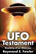 UFO Testament Anatomy of an Abductee
