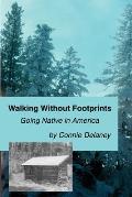 Walking Without Footprints: Going Native in America