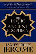 The Logic in Ancient Prophecy