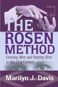 Rosen Method Coming Alive & Staying Alive in the 21st Century
