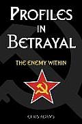 Profiles In Betrayal: The Enemy Within