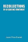 Recollections of a Floating Continent